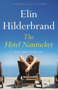 The Hotel Nantucket by Elin Hildebrand  one of the Books I Read this Summer