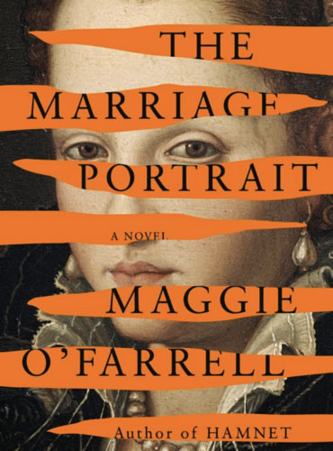 The Marriage Portrait | Recent Reads: Fall 2022