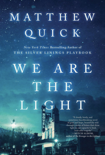 We are the Light by Matthew Quick for recent reads this spring 